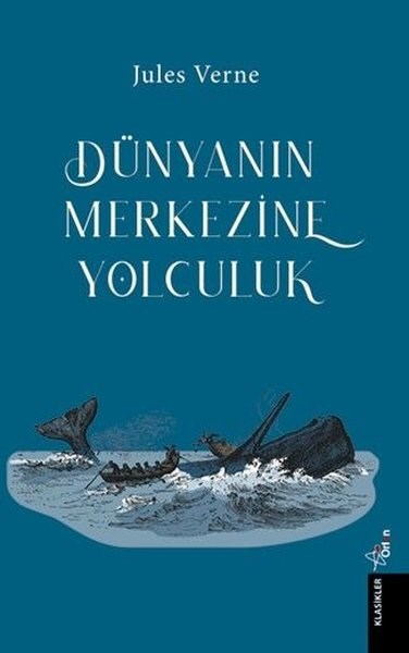Jules VerneDünya KlasikleriDünyanın Merkezine Yolculuk