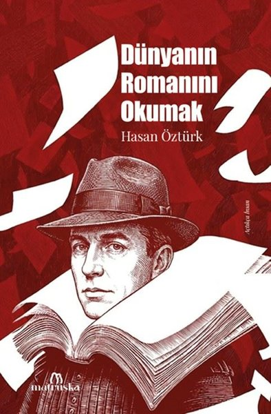 Hasan ÖztürkDeneme KitaplarıDünyanın Romanını Okumak
