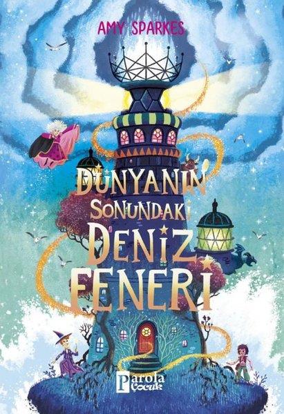 Amy SparkesFantastik / Bilim KurguDünyanın Sonundaki Deniz Feneri