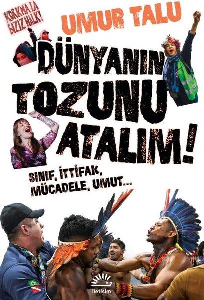 Umur TaluSoziologie Dünyanın Tozunu Atalım! Sınıf İttifak Mücadele Umut