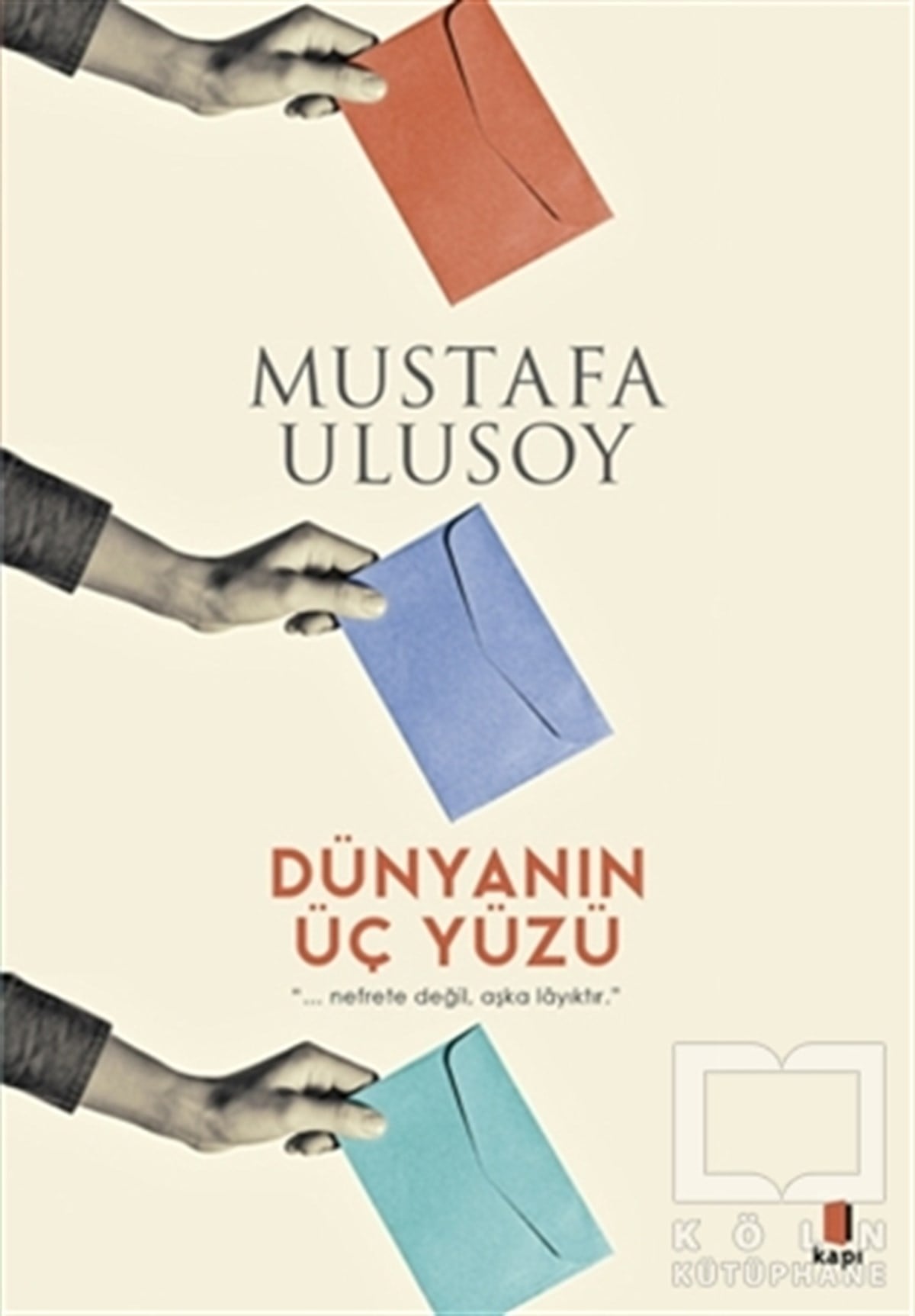 Mustafa UlusoyRomanDünyanın Üç Yüzü