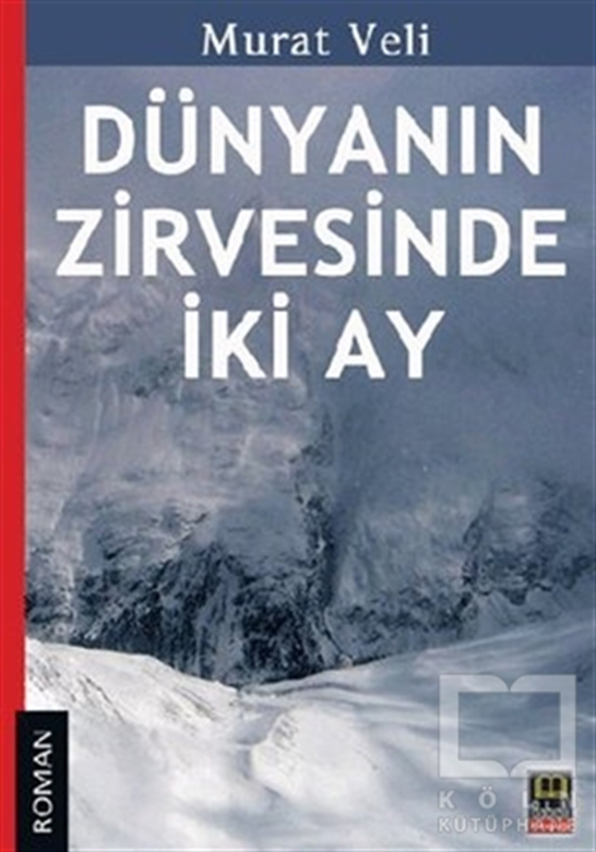 Murat VeliTürk EdebiyatıDünyanın Zirvesinde İki Ay