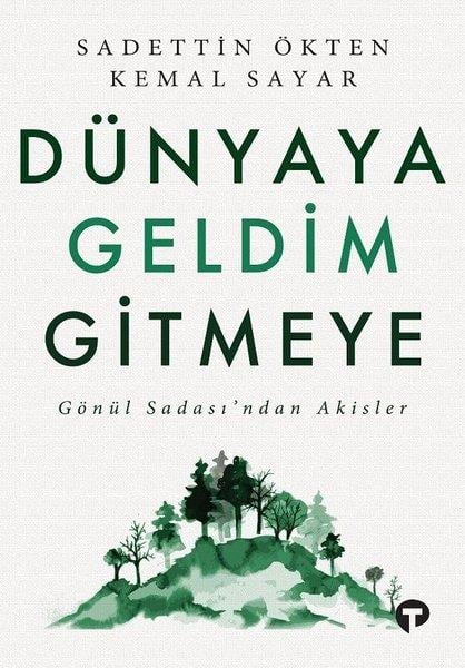 Kemal SayarSöyleşiDünyaya Geldim Gitmeye-Gönül Sadası'ndan Akisler