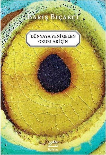 Barış BıçakçıTürk RomaniDünyaya Yeni Gelen Okurlar İçin