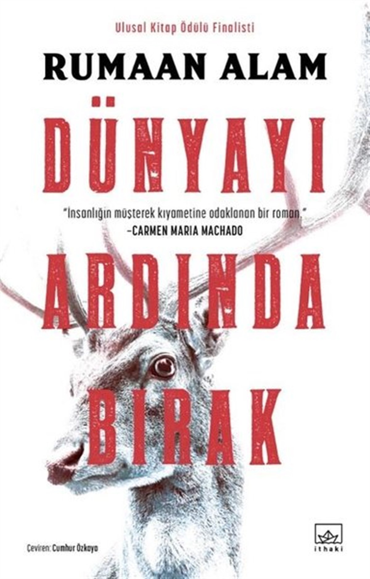Rumaan AlamKorku Kitapları & Gerilim KitaplarıDünyayı Ardında Bırak