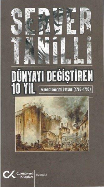 Server TanilliDünya TarihiDünyayı Değiştiren 10 Yıl - Fransız Devrimi Üstüne 1789 - 1799