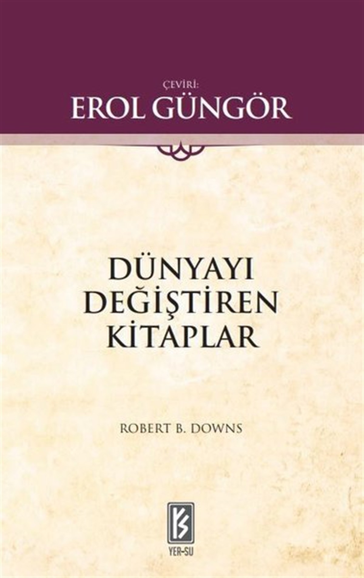 Robert B. DownsEleştiri & Kuram & İnceleme KitaplarıDünyayı Değiştiren Kitaplar