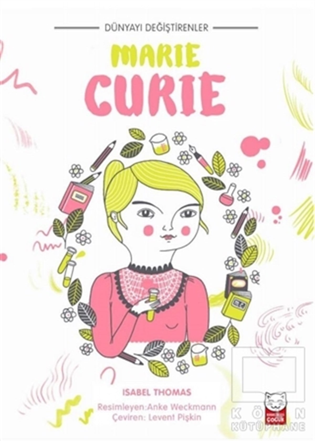 Isabel ThomasÇocuk RomanlarıDünyayı Değiştirenler - Marie Curie