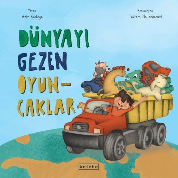 Aziz KadırgaEgitim Etkinlik KitaplariDünyayı Gezen Oyuncaklar