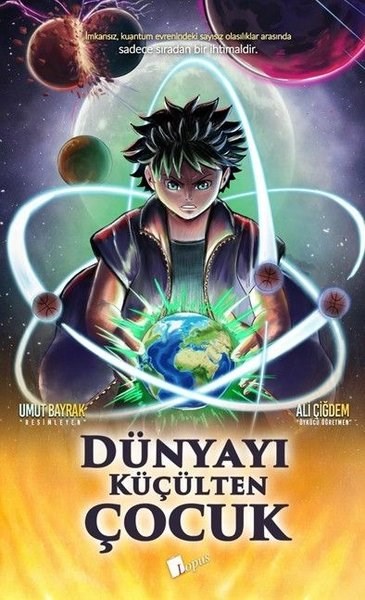 Ali ÇiğdemÇocuk Gençlik RomanlarıDünyayı Küçülten Çocuk