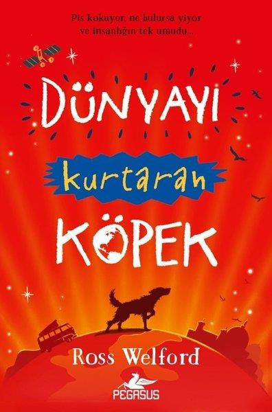 Ross WelfordÇocuk Gençlik RomanlarıDünyayı Kurtaran Köpek