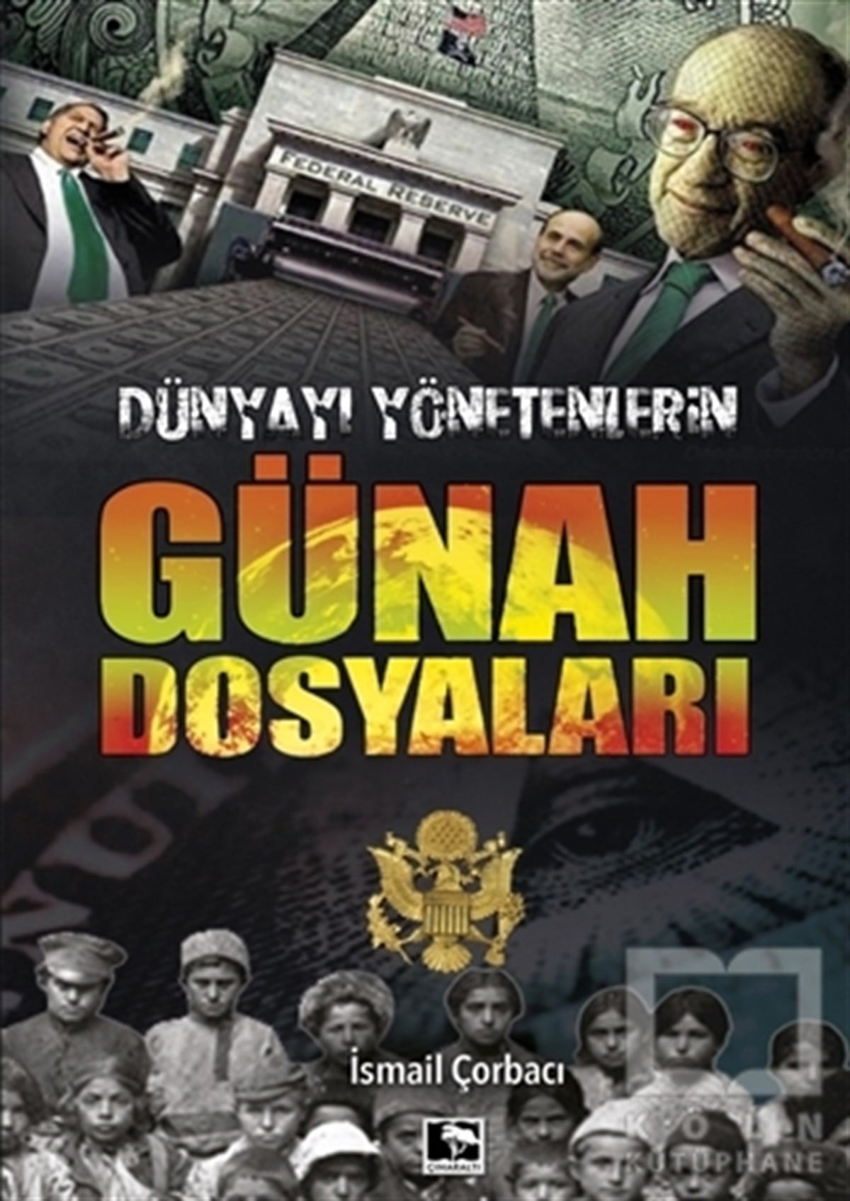 Dünyayı Yönetenlerin Günah Dosyaları