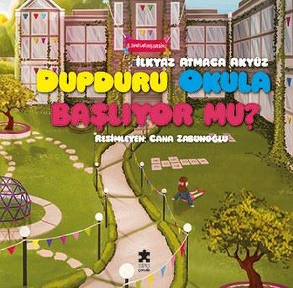 İlkyaz Atmaca AkyüzEgitim Etkinlik KitaplariDupduru Okula Başlıyor mu? İmzalı