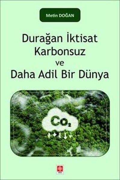 Metin DoğanEğitimDurağan İktisat Karbonsuz ve Daha Adil Bir Dünya