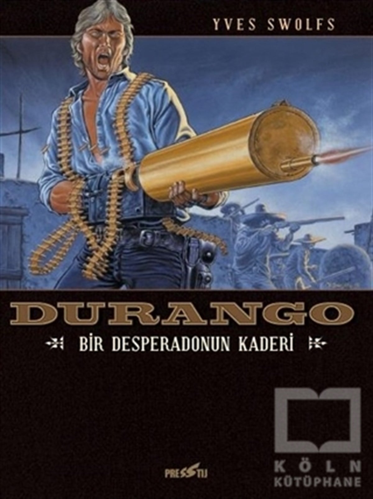 Durango 6: Bir Desperado'nun Kaderi