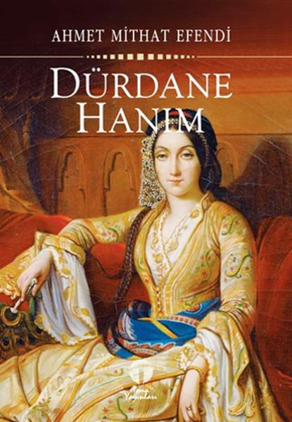 Ahmet Mithat EfendiTürk KlasikDürdane Hanım