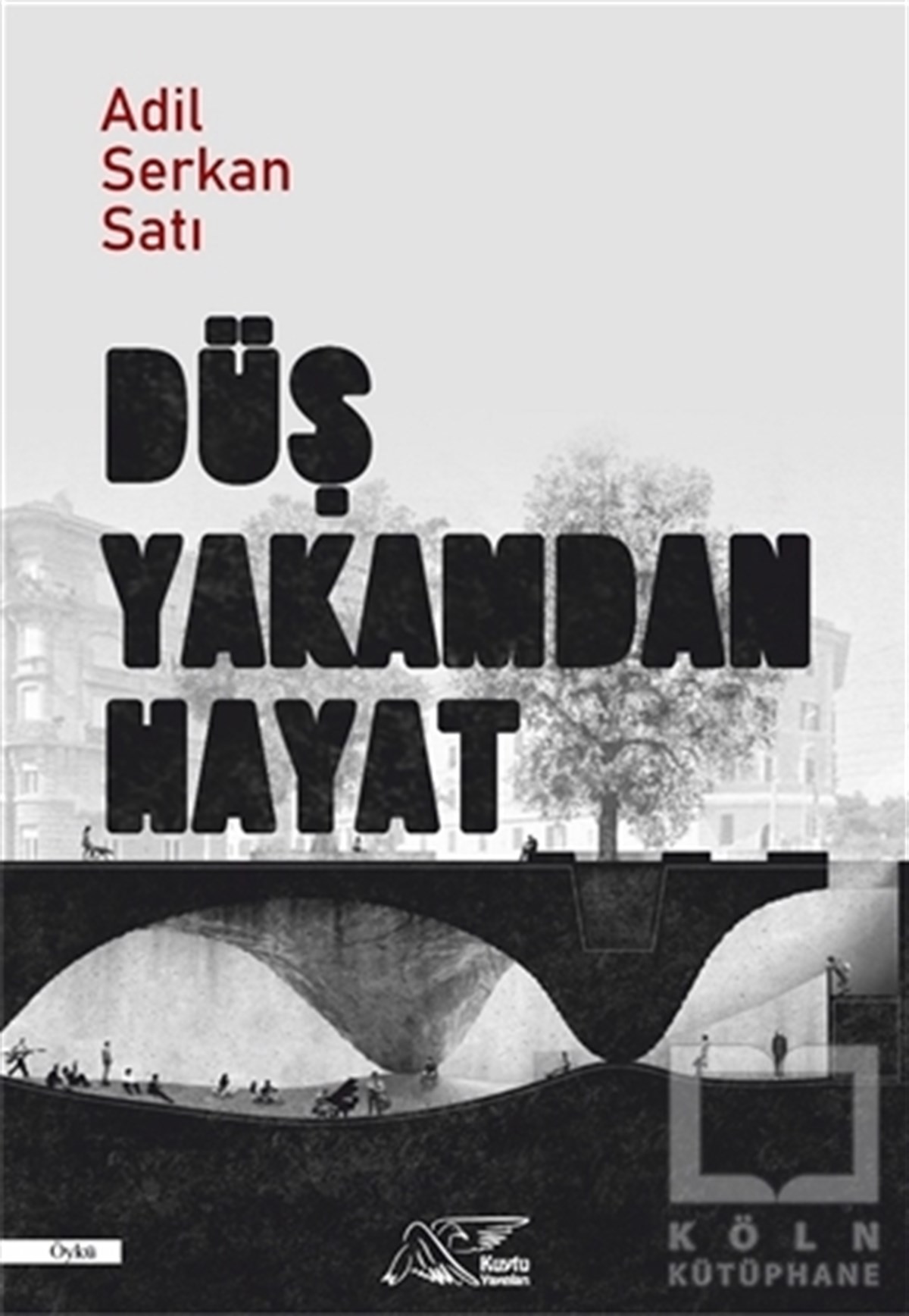 Adil Serkan SatıTürkçe RomanlarDüş Yakamdan Hayat