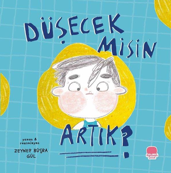Zeynep Büşra GülEgitim Etkinlik KitaplariDüşecek Misin Artık?