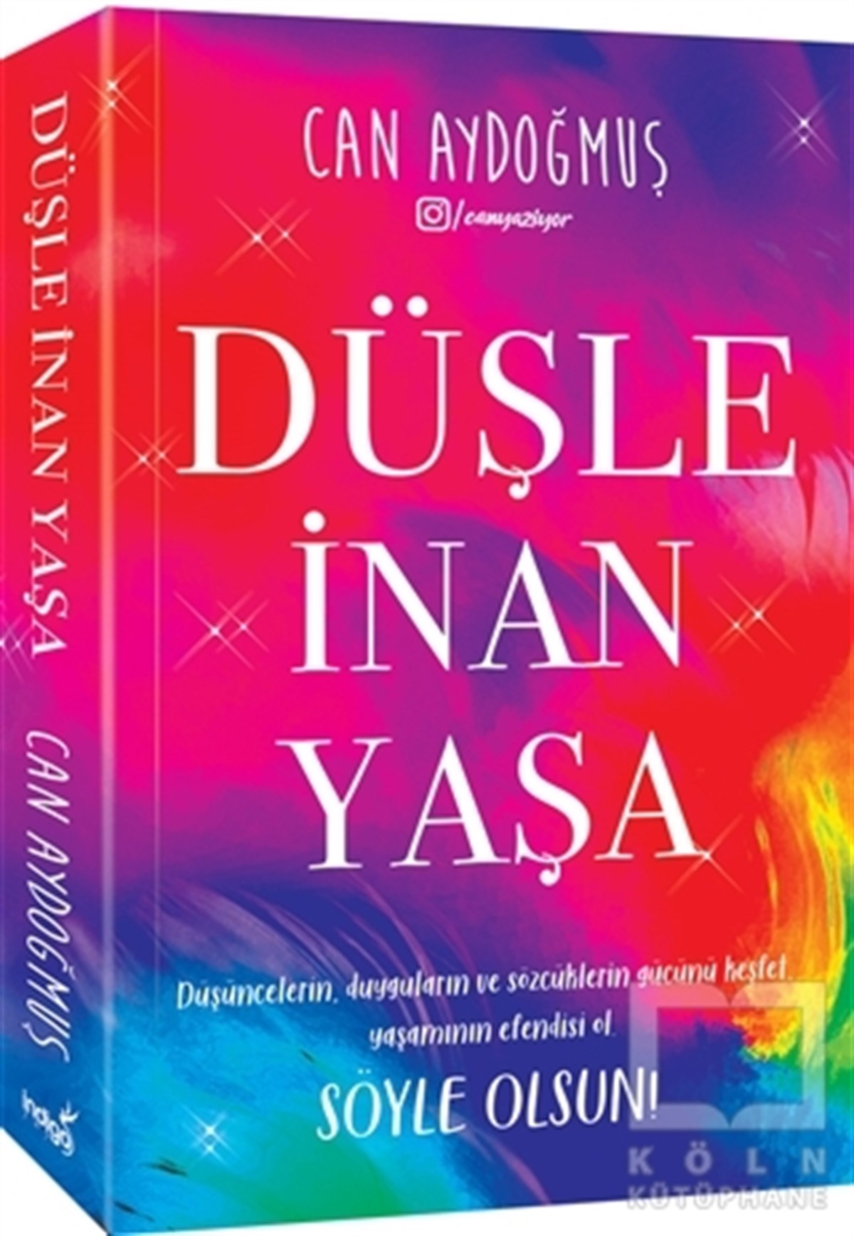 Düşle, İnan, Yaşa