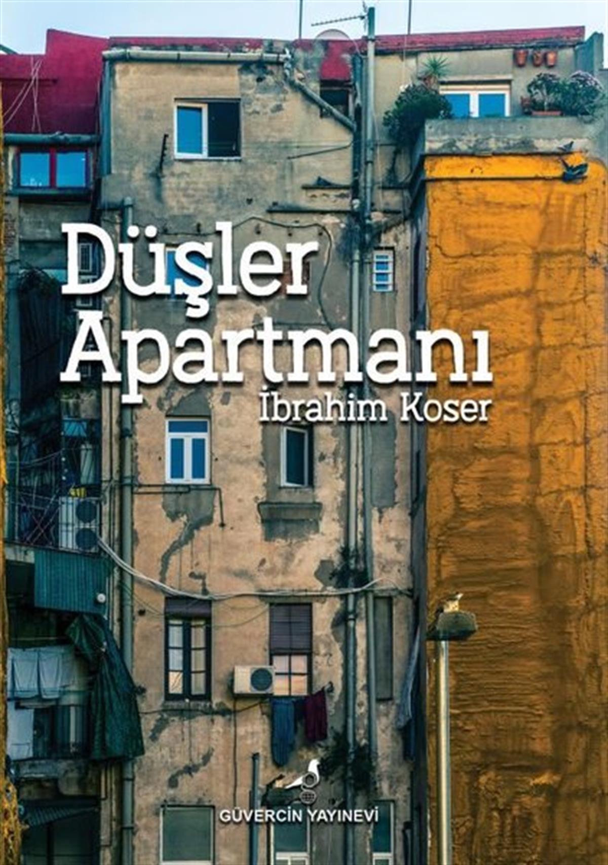 İbrahim KoserTürkiye RomanDüşler Apartmanı