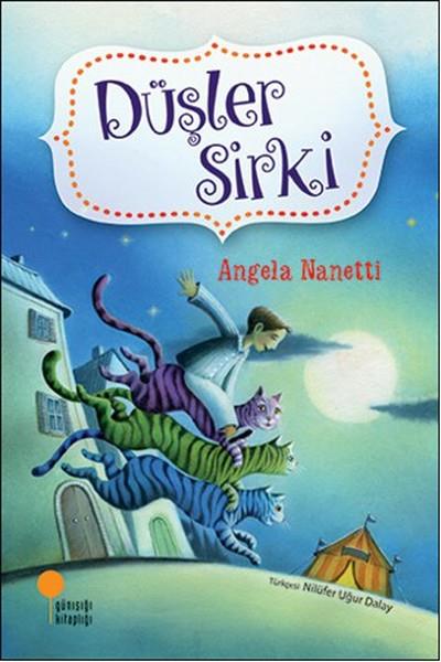 Angela NanettiÇocuk RomanlarıDüşler Sirki