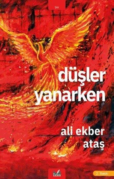 Ali Ekber AtaşTürk ŞiiriDüşler Yanarken