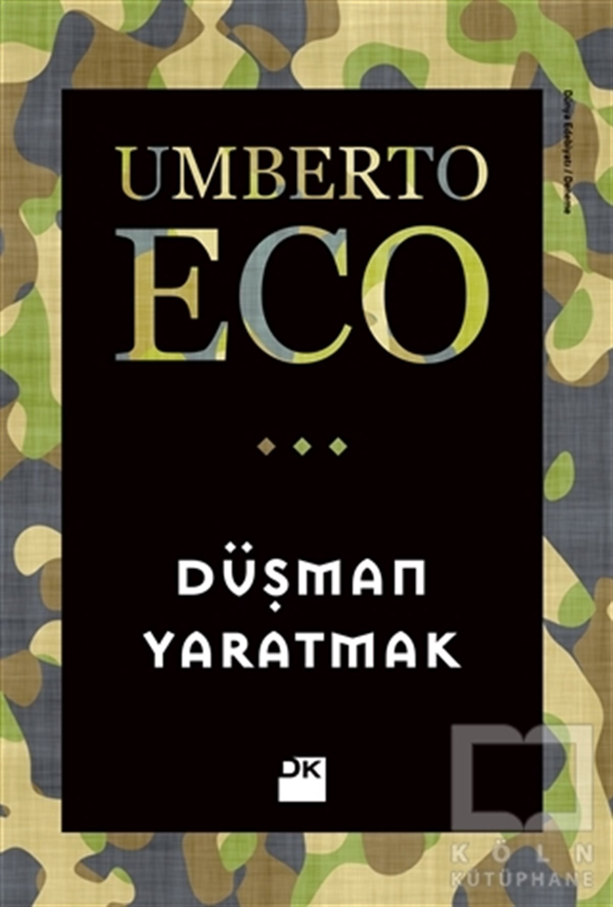 Umberto EcoDenemeDüşman Yaratmak
