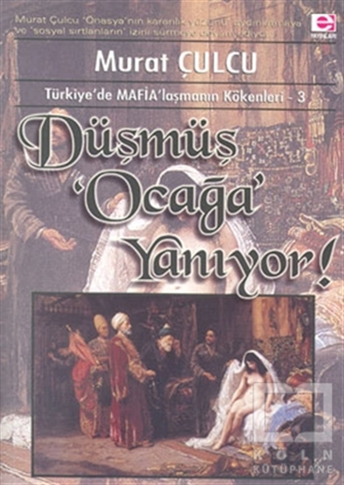 Murat ÇulcuDiğerDüşmüş Ocağa Yanıyor