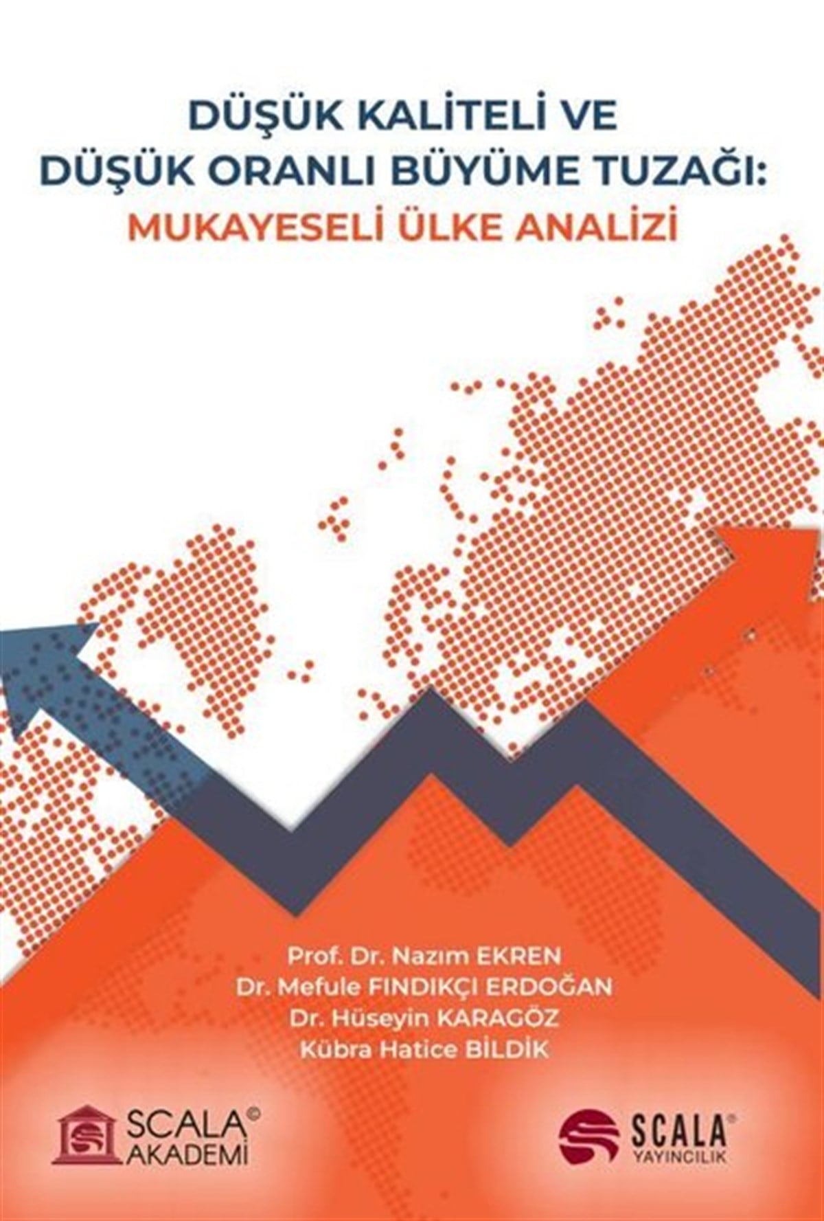Hüseyin KaragözEkonomi KitaplarıDüşük Kaliteli ve Düşük Oranlı Büyüme Tuzağı: Mukayeseli Ülke Analizi