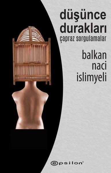 Balkan Naci İslimyeliTürk ŞiiriDüşünce Durakları - Çapraz Sorgulamalar
