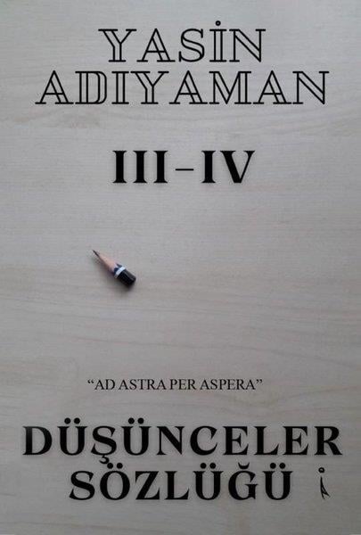 Yasin AdıyamanTürkiye RomanDüşünceler Sözlüğü 3 - 4