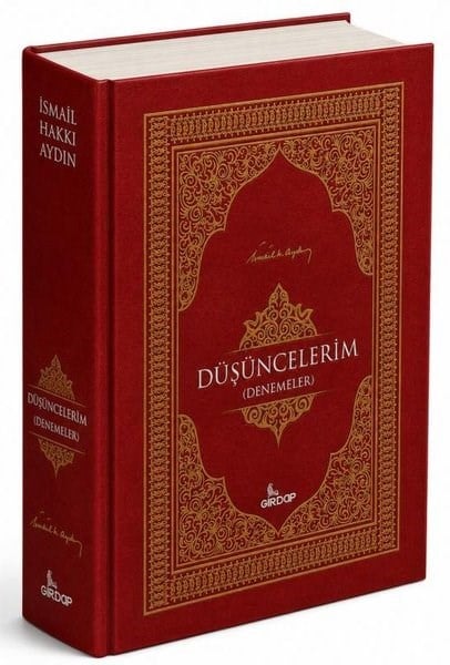 İsmail Hakkı AydınDeneme KitaplarıDüşüncelerim - Denemeler
