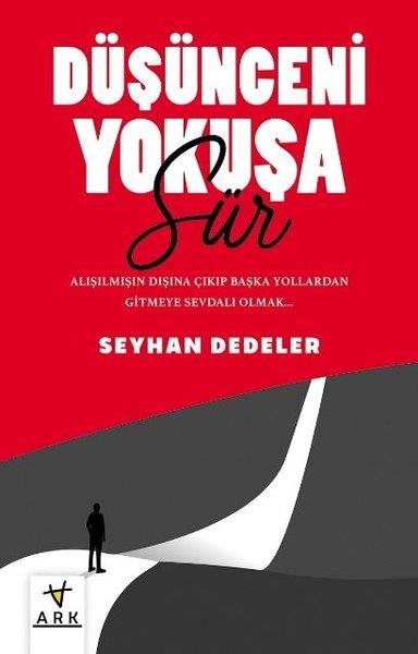 Seyhan DedelerEğitimDüşünceni Yokuşa Sür