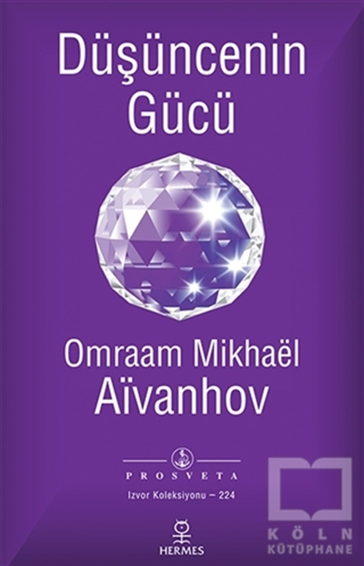 Omraam Mikhael AivanhovKişisel GelişimDüşüncenin Gücü