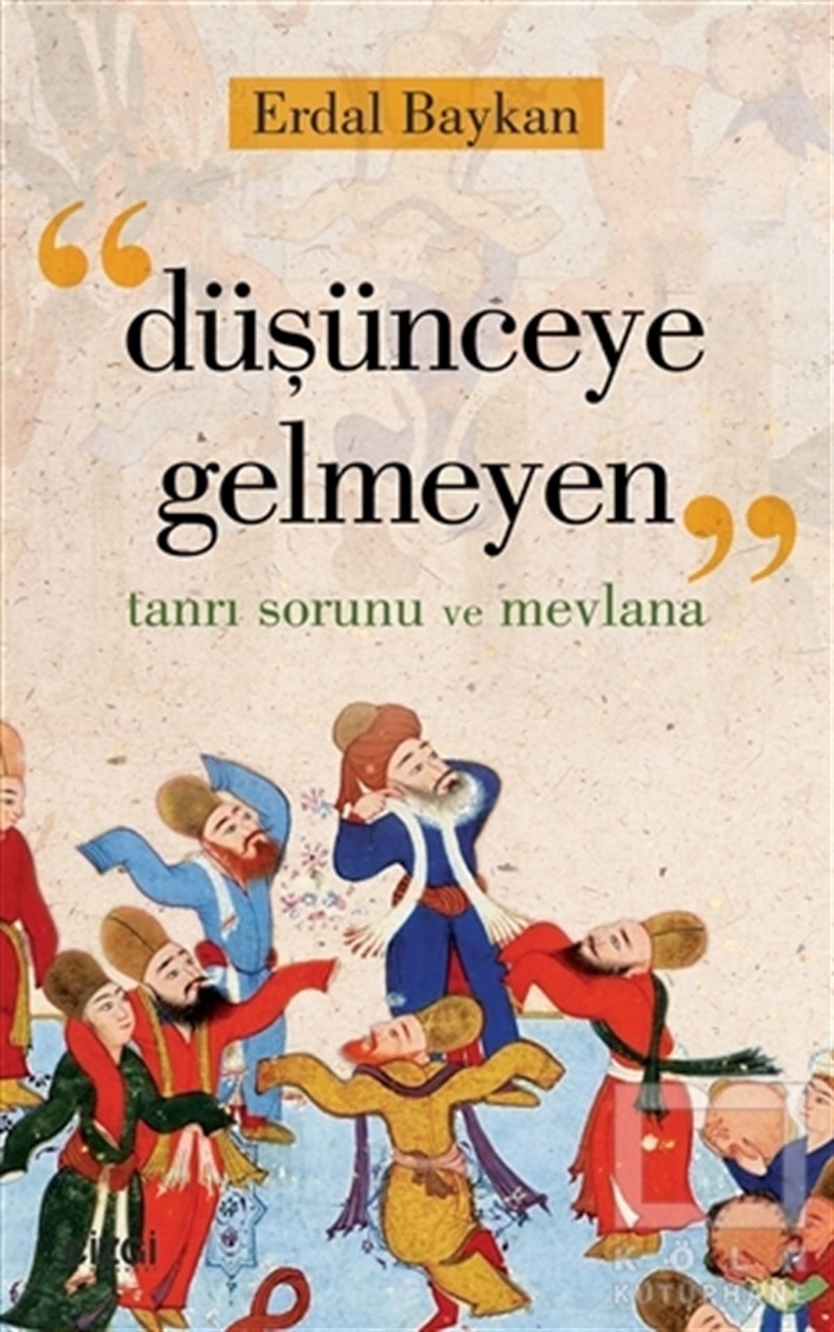 Erdal BaykanDüşünceDüşünceye Gelmeyen