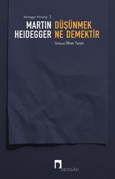 Martin HeideggerFelsefe BilimiDüşünmek Ne Demektir