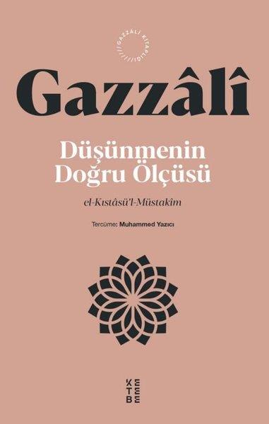 İmam Gazzaliİslami KitaplarDüşünmenin Doğru Ölçüsü - El - Kıstasü'l - Müstakim