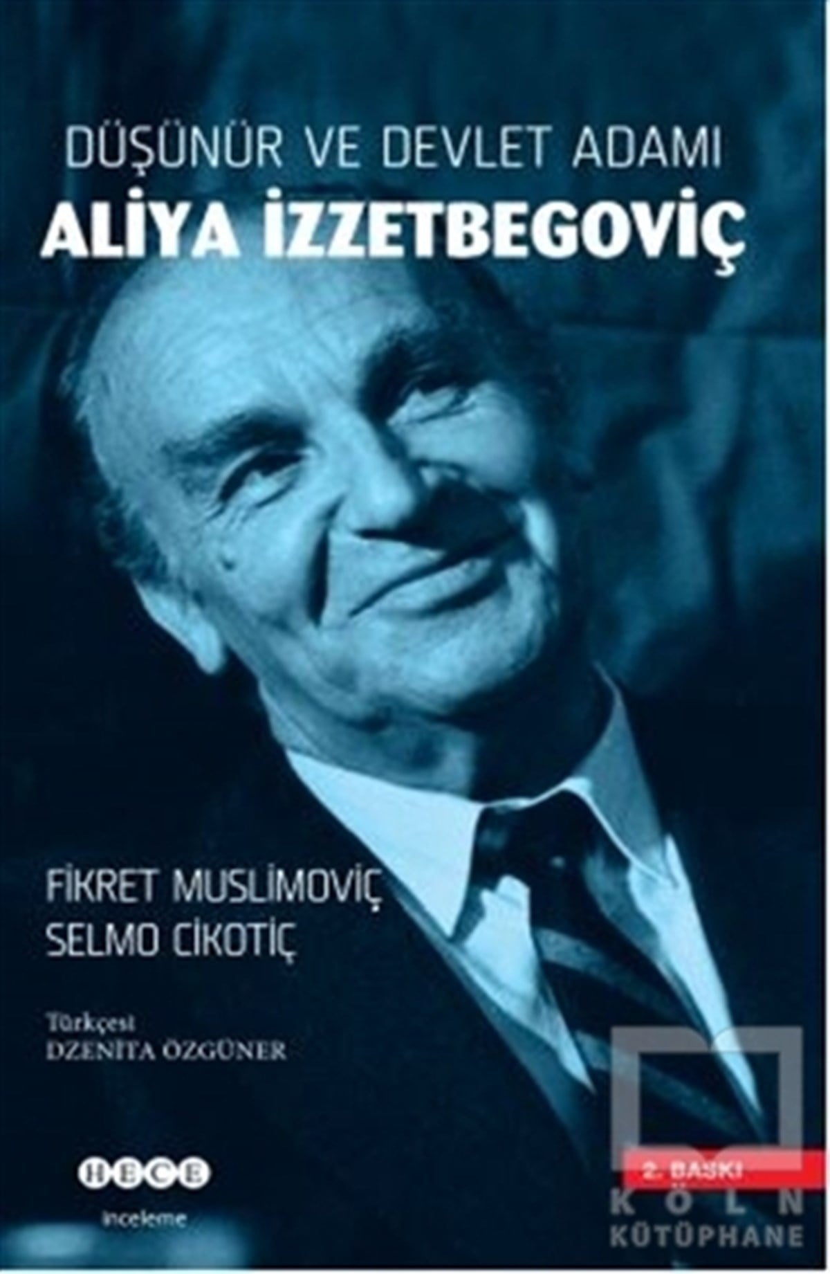 Fikret MuslimoviçÖnemli Olaylar ve Biyografi - OtobiyografiDüşünür ve Devlet Adamı Aliya İzzetbegoviç