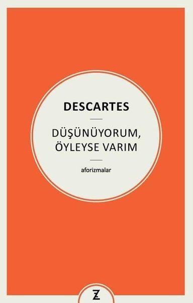 DescartesFelsefe BilimiDüşünüyorum Öyleyse Varım - Aforizmalar