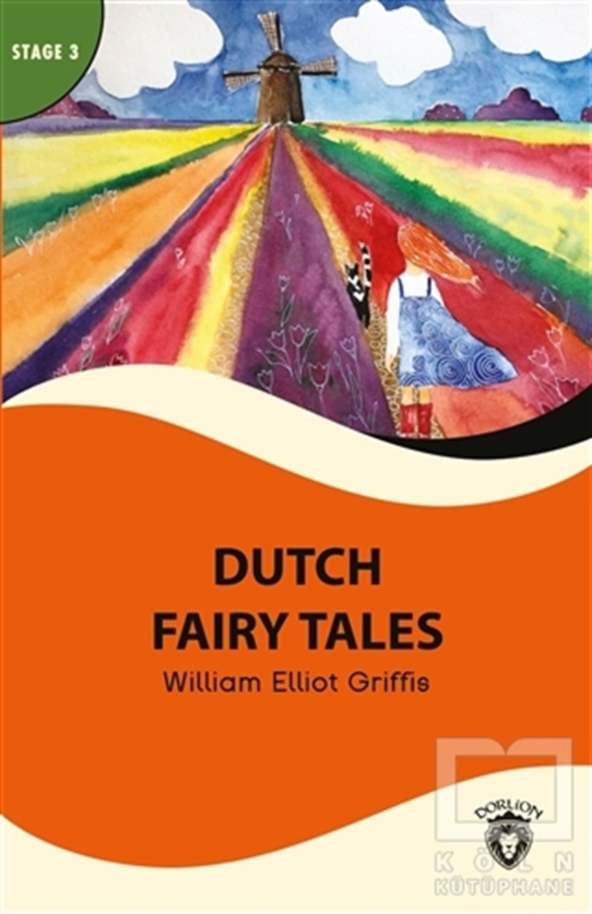 William Elliot GriffisHikaye (Öykü) KitaplarıDutch Fairy Tales - Stage 3