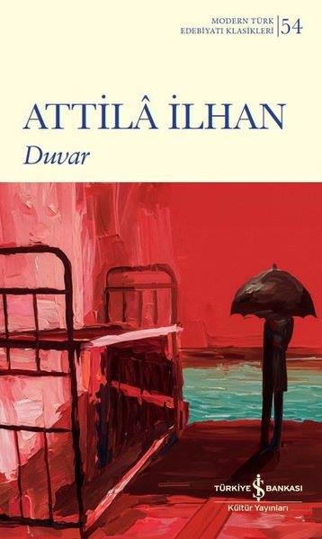 Attila İlhanTürk ŞiiriDuvar - Modern Türk Edebiyatı Klasikleri 54