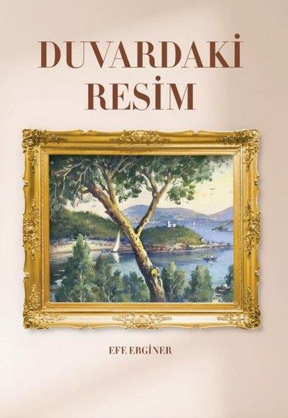Efe ErginerTürk RomaniDuvardaki Resim