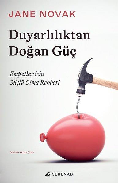 Jane NovakKişisel Gelişim KitaplarıDuyarlılıktan Doğan Güç - Empatlar İçin Güçlü Olma Rehberi