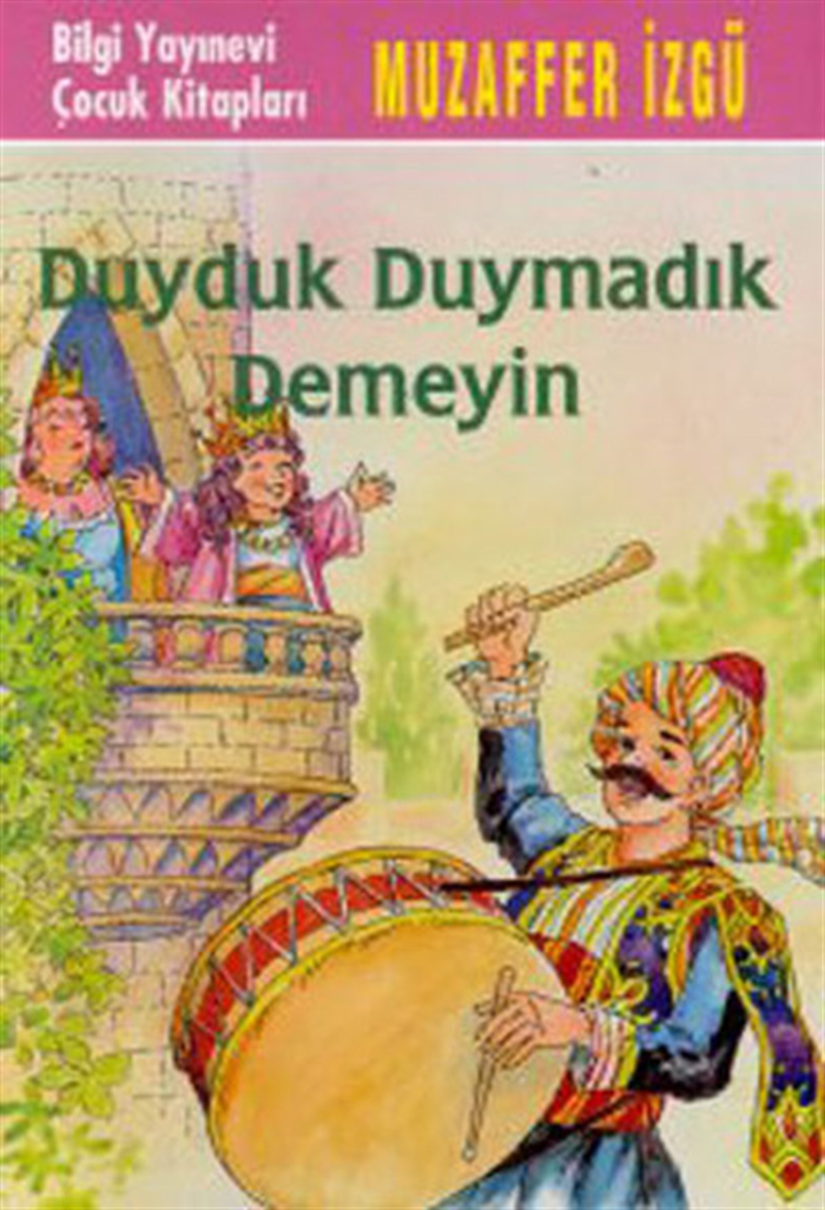 Muzaffer İzgüÇocuk Gençlik RomanlarıDuyduk Duymadık Demeyin