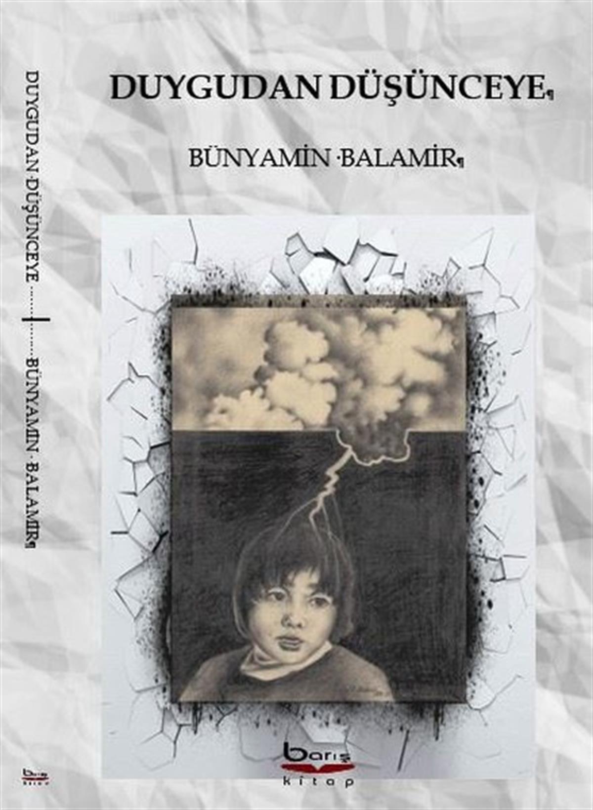 Bünyamin BalamirAnı & Mektup & Günlük KitaplarıDuygudan Düşünceye