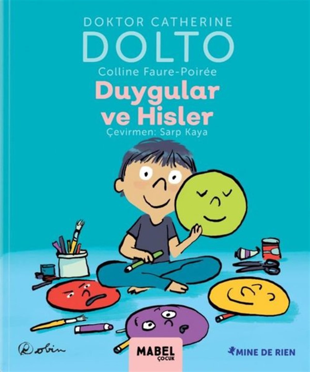Catherine DoltoEgitim Etkinlik KitaplariDuygular ve Hisler - MDR Çocuk Psikoloji Serisi 2