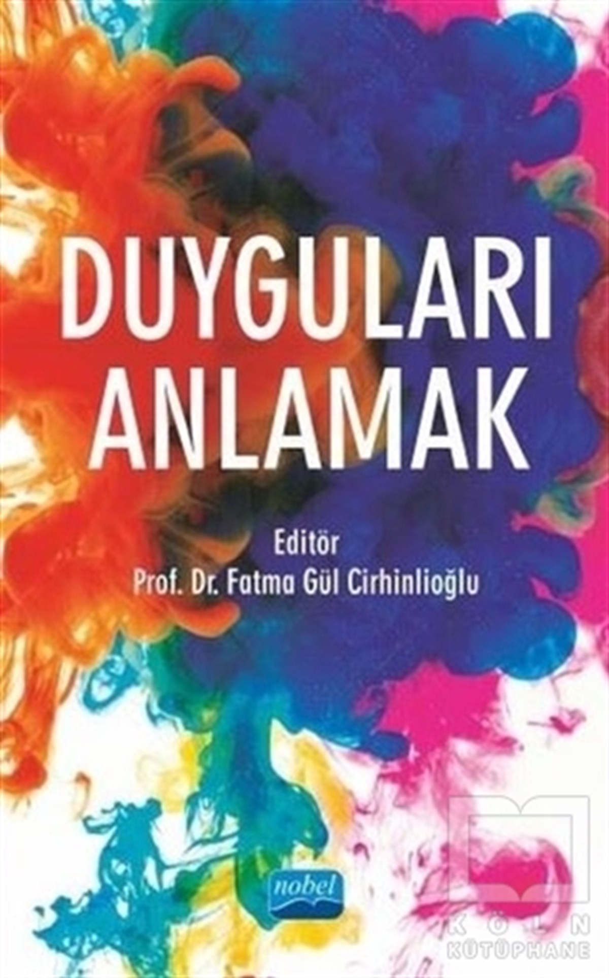 Fatma Gül CirhinlioğluKişisel Gelişim KitaplarıDuyguları Anlamak