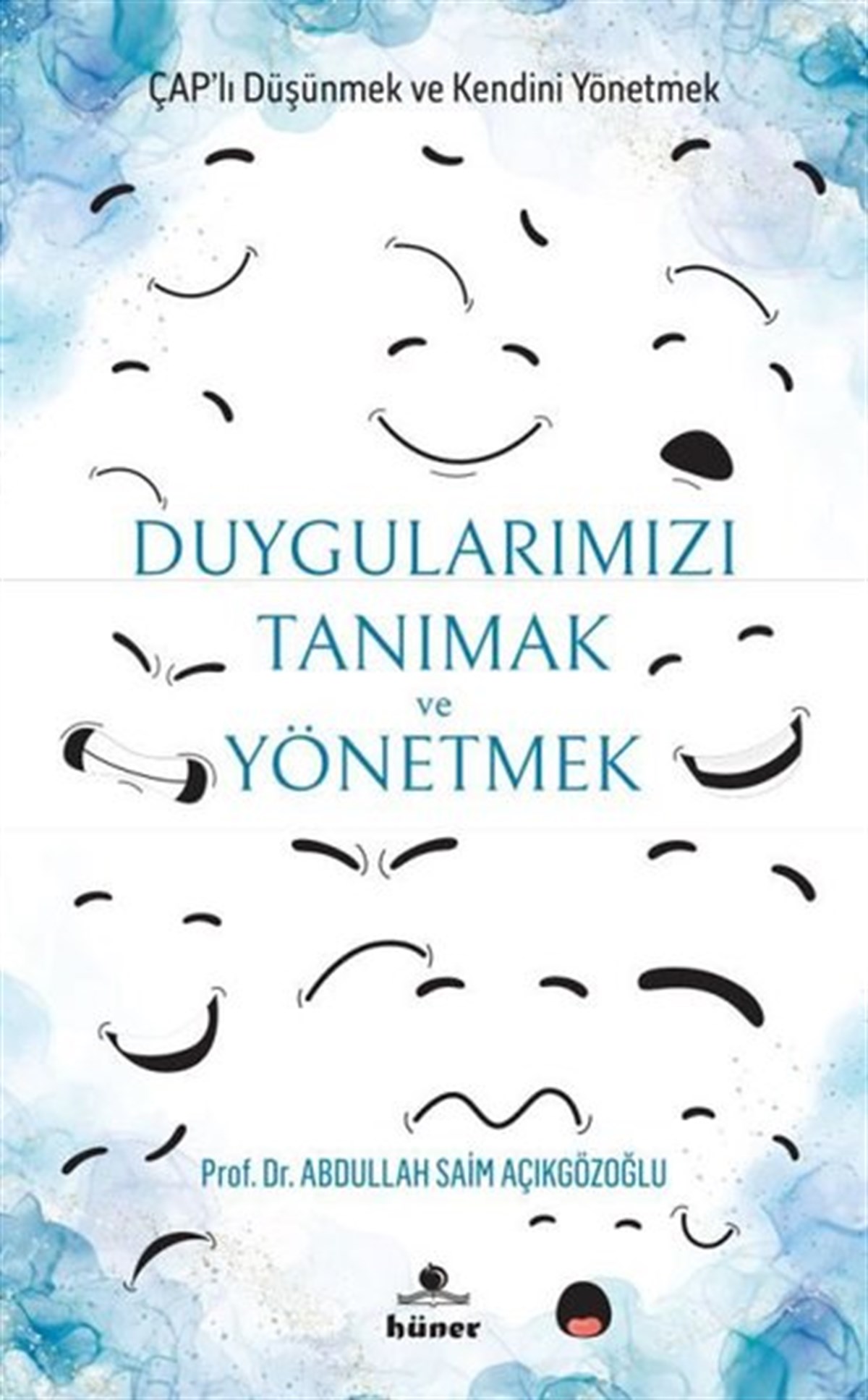 A. Saim AçıkgözoğluPsikoloji KitaplarıDuygularımızı Tanımak ve Yönetmek