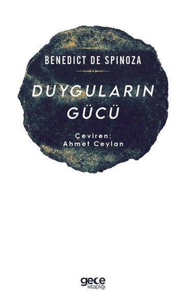 Benedict de SpinozaFelsefe BilimiDuyguların Gücü