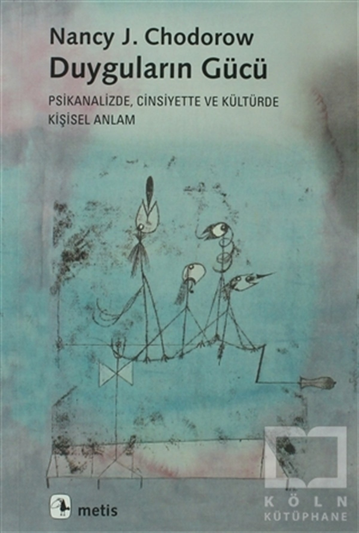 Nancy J. ChodorowDiğerDuyguların Gücü